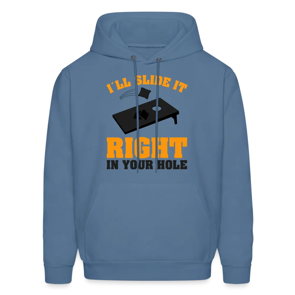 I'll Slide It Right In Your Hole (Cornhole) Hoodie