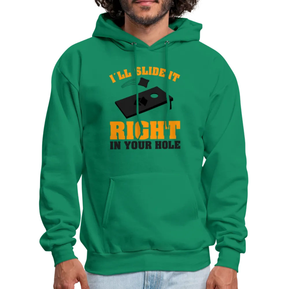 I'll Slide It Right In Your Hole (Cornhole) Hoodie