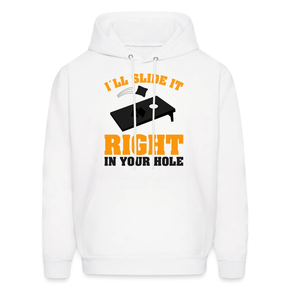 I'll Slide It Right In Your Hole (Cornhole) Hoodie