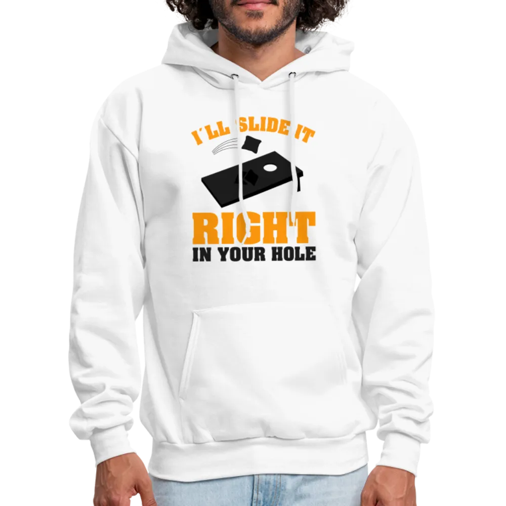 I'll Slide It Right In Your Hole (Cornhole) Hoodie