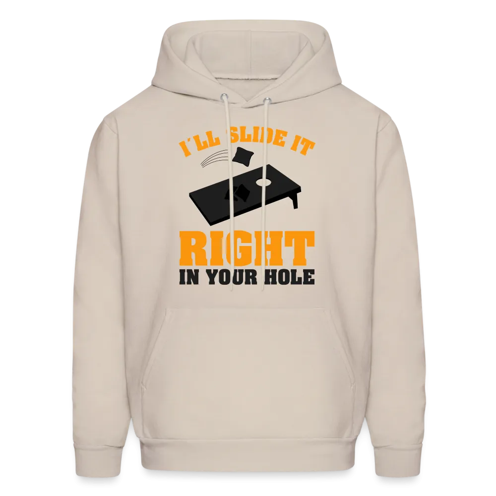 I'll Slide It Right In Your Hole (Cornhole) Hoodie