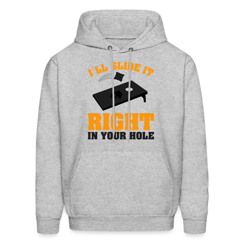 I'll Slide It Right In Your Hole (Cornhole) Hoodie