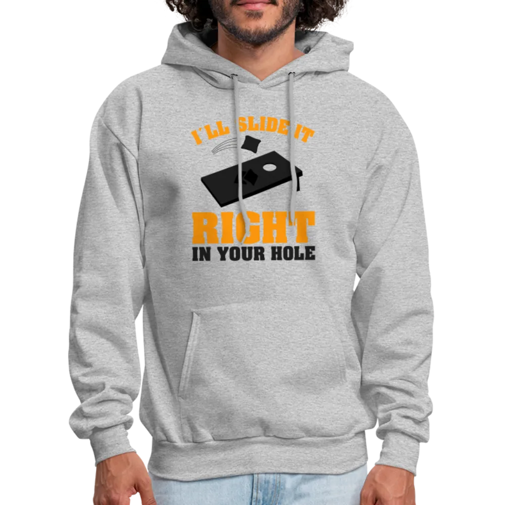 I'll Slide It Right In Your Hole (Cornhole) Hoodie