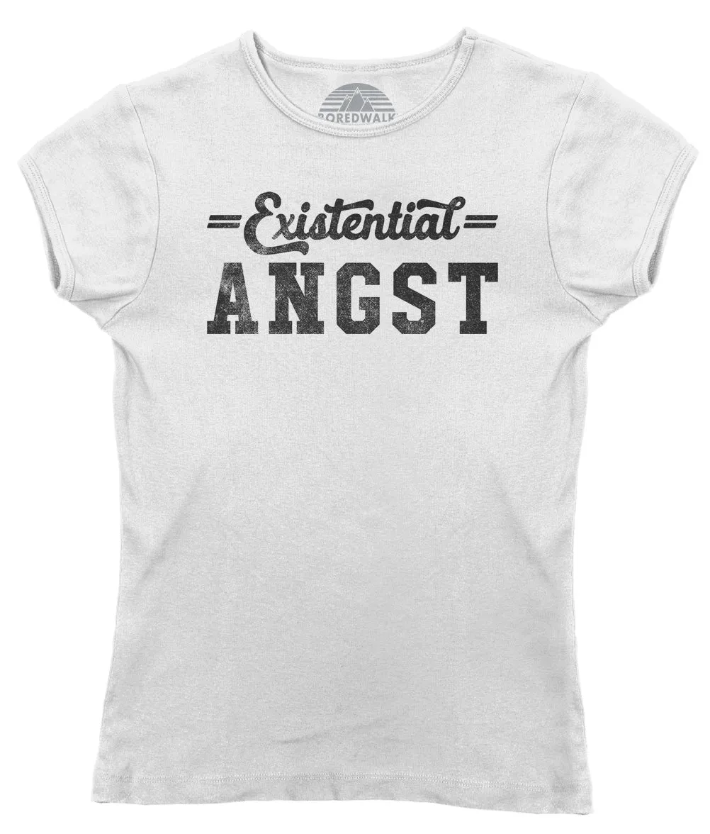 Women's Existential Angst T-Shirt - Funny Existentialism Shirt