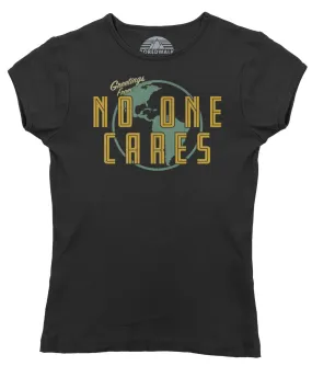 Women's Greetings From No One Cares T-Shirt