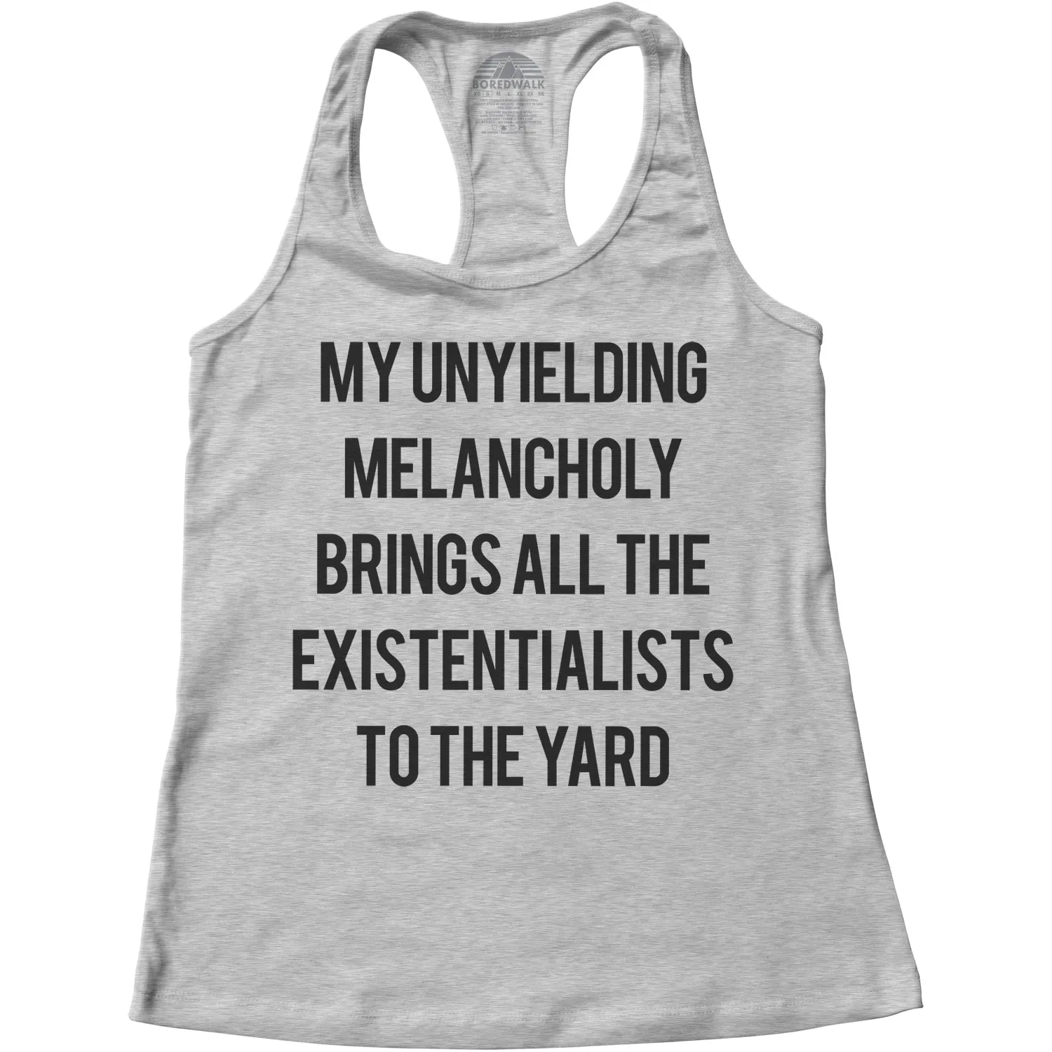 Women's My Unyielding Melancholy Brings All The Existentialists To The Yard Racerback Tank Top